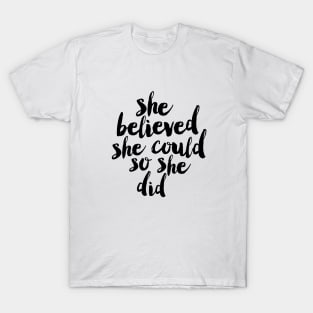 She Believed She Could So She Did T-Shirt